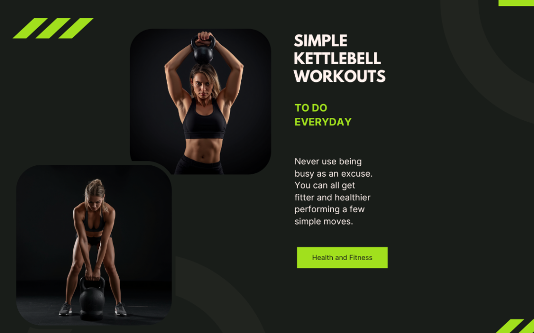 Boost Your Fitness Level with Powerful Kettlebell Workouts